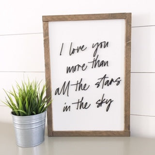 I love you more than all the stars in the sky | 11x16 inch Wood Sign