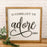 O Come Let Us Adore Him I 16x16 I Wood Sign