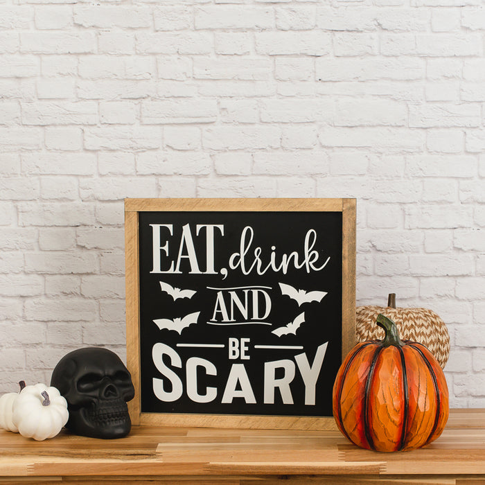 Eat Drink and Be Scary | 14x14 inch Wood Sign l Halloween Sign