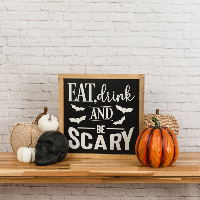 Eat Drink and Be Scary | 14x14 inch Wood Sign l Halloween Sign