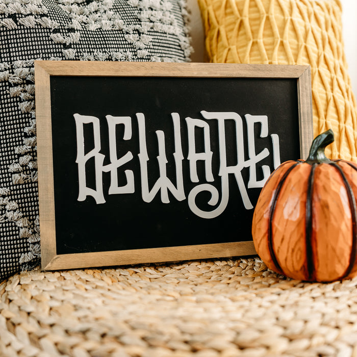 Beware! | Halloween Collection | 11x16 inch Wood Sign