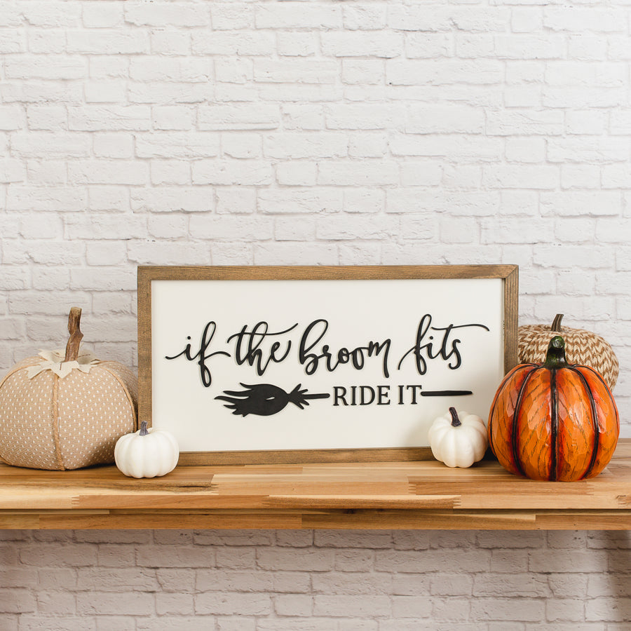If the Broom Fits | 11x21 inch Wood Sign l Halloween Sign