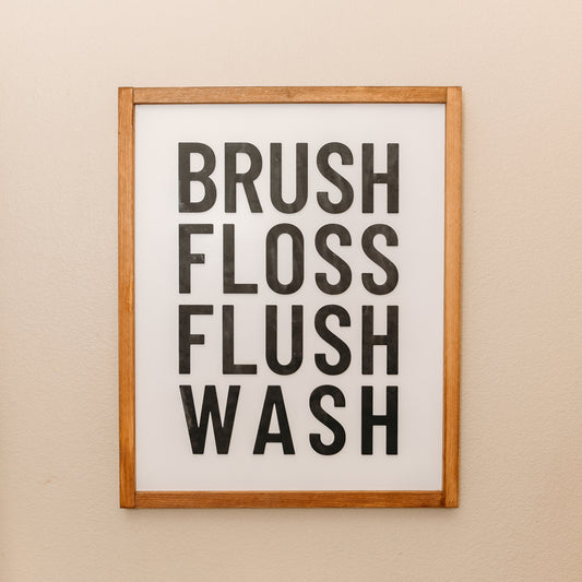 Brush Floss Flush Wash | 17x21 inch Wood Sign | Bathroom Sign | Kids Bathroom Sign