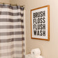 Brush Floss Flush Wash | 17x21 inch Wood Sign | Bathroom Sign | Kids Bathroom Sign