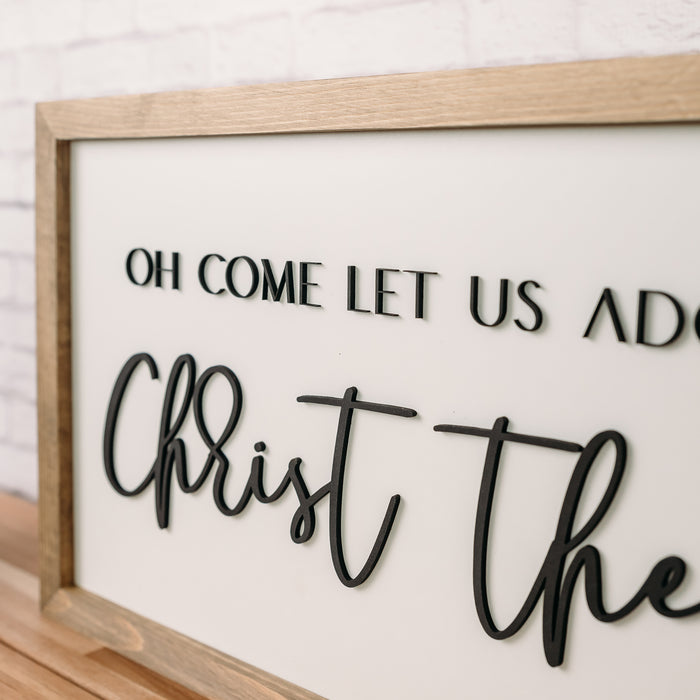 Oh Come Let Us Adore Him, Christ The Lord I 11x21 I Wood Sign