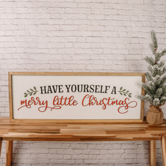 Have Yourself a Merry Little Christmas | 13x35 inch Wood Sign | Christmas Farmhouse Sign