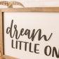Dream Big Little One | 11x21 inch Wood Sign | Nursery Sign