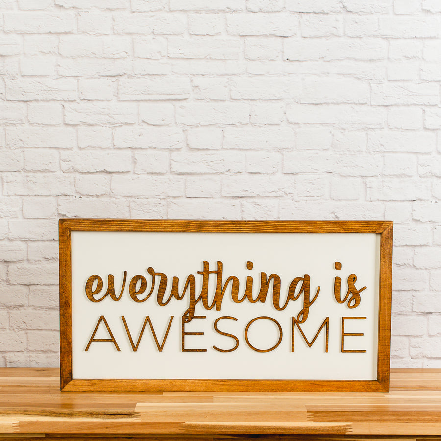 Everything is Awesome | 11x21 inch Wood Sign