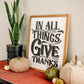 In All Things Give Thanks | 17x21 inch Wood Sign