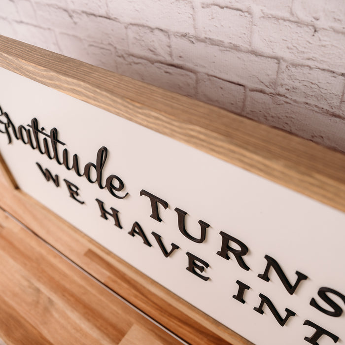 Gratitude Turns What We Have Into Enough | 13x35 inch Wood Sign