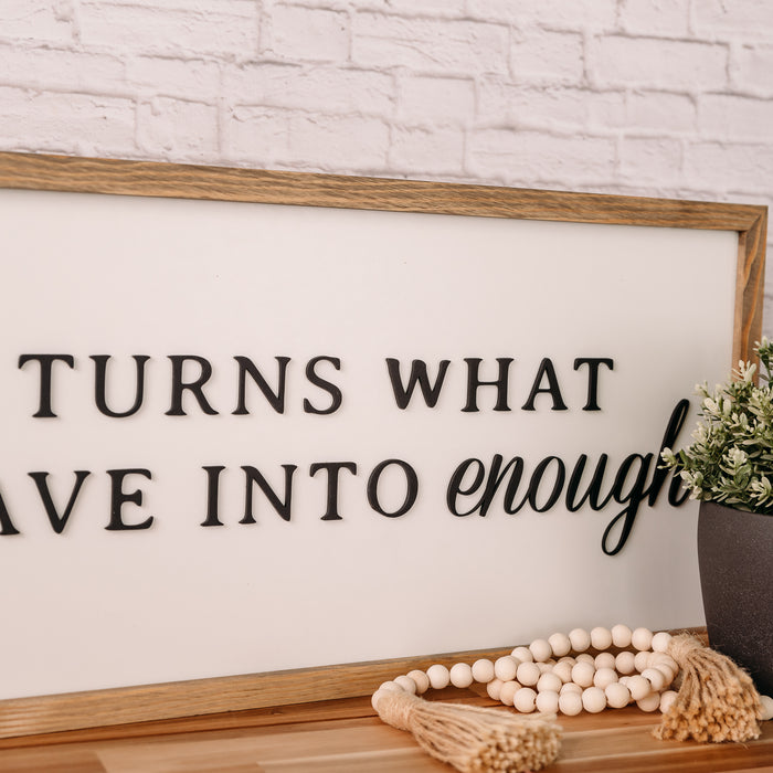 Gratitude Turns What We Have Into Enough | 13x35 inch Wood Sign