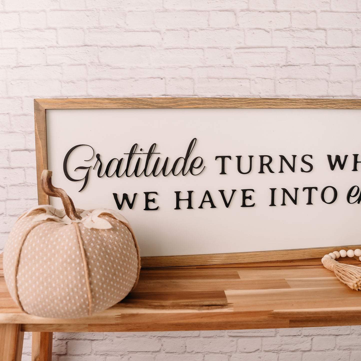 Gratitude Turns What We Have Into Enough | 13x35 inch Wood Sign