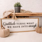Gratitude Turns What We Have Into Enough | 13x35 inch Wood Sign