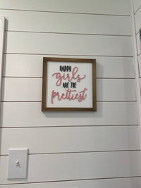 Happy Girls are the Prettiest | Wood Sign