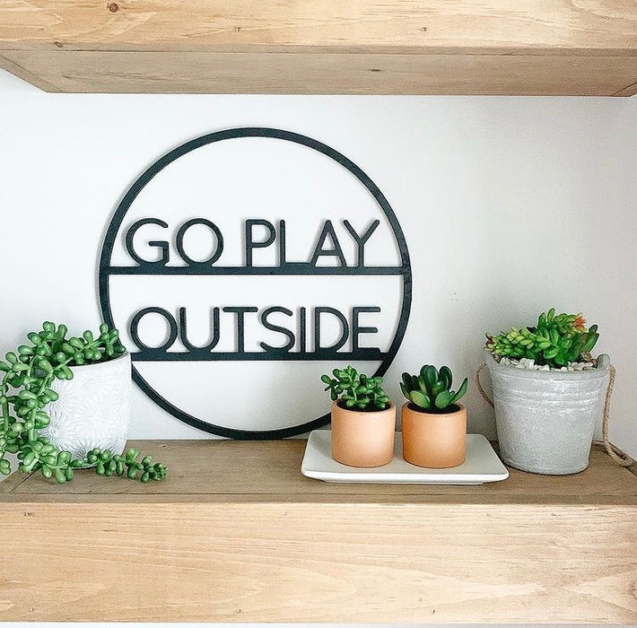 Go Play Outside | 12" Wood Round