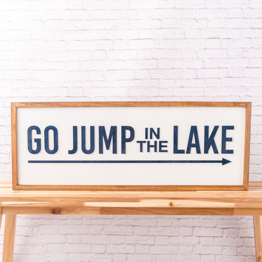 Go Jump in the Lake | 13x35 inch Wood Sign | Lake House Sign