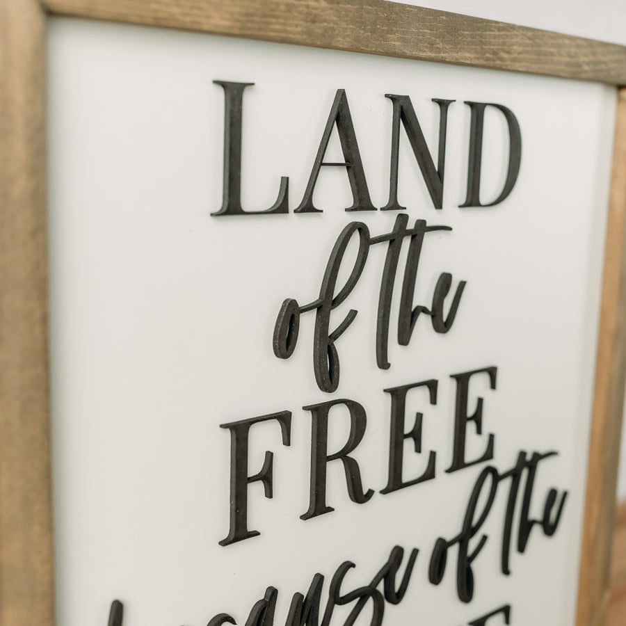 Land of the Free Because of the Brave | 14x14 inch | Wood Sign