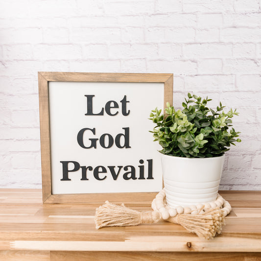 Let God Prevail Sign | 11x11 inch Wood Sign
