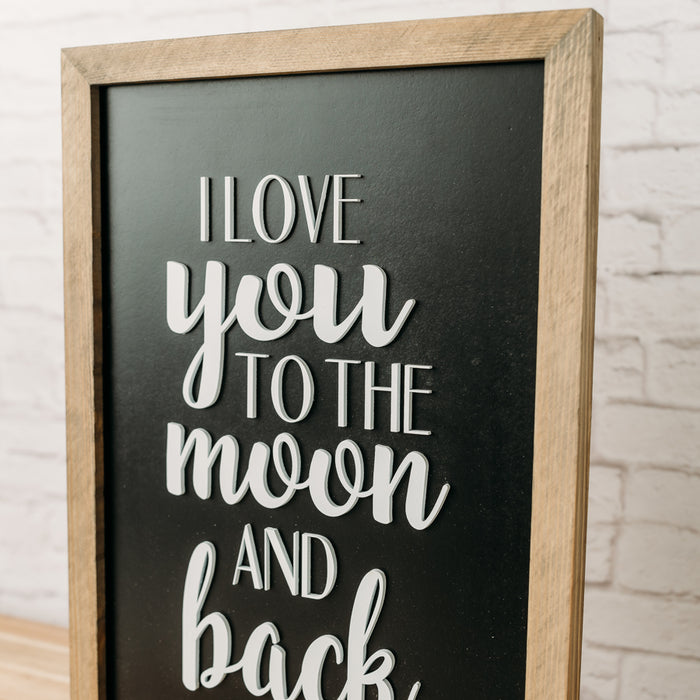 I Love You to the Moon and Back | 11x16 inch Wood Framed Sign