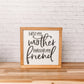 First My Mother, Forever My Friend | 11x11 inch Wood Sign