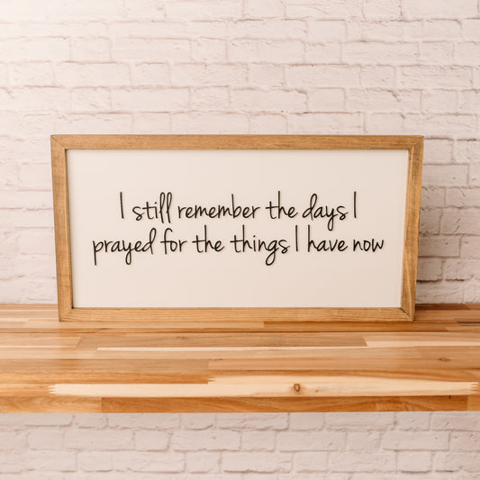 I Still Remember The Days | 11x21 inch Wood Sign