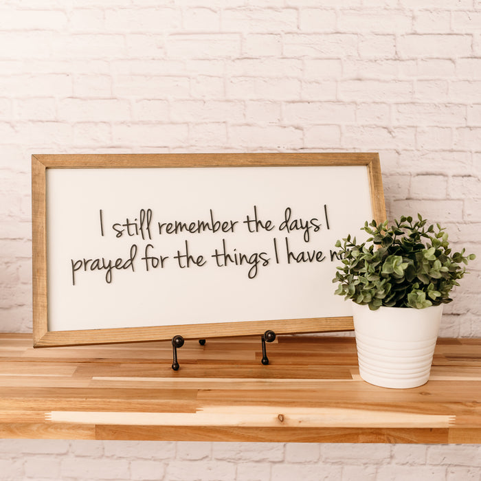 I Still Remember The Days | 11x21 inch Wood Sign