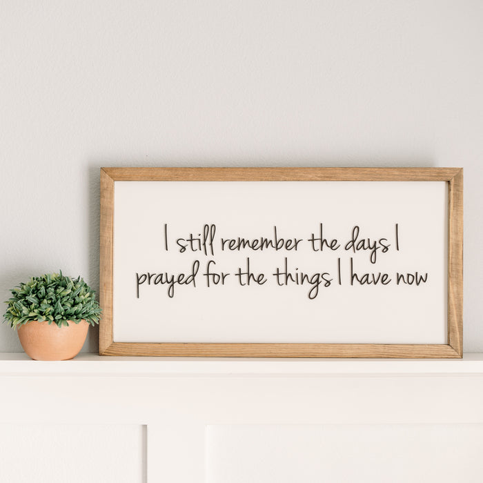 I Still Remember The Days | 11x21 inch Wood Sign