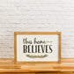 This Home Believes | 11x16 inch Wood Sign | Christmas Sign