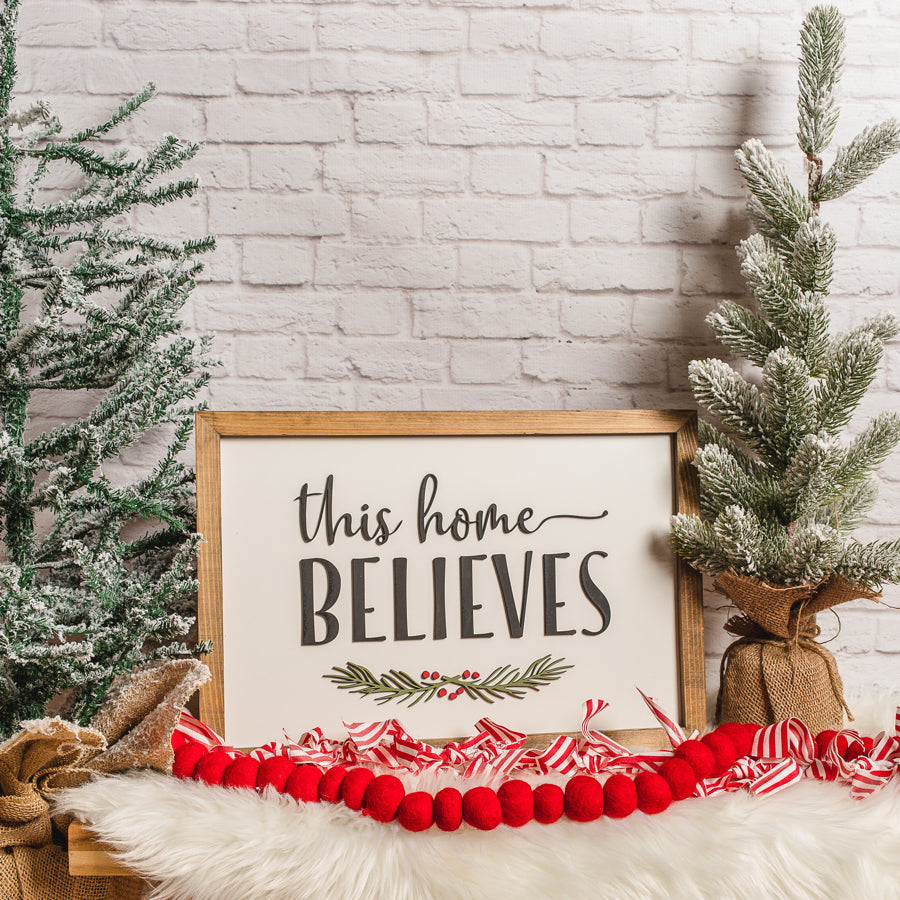 This Home Believes | 11x16 inch Wood Sign | Christmas Sign