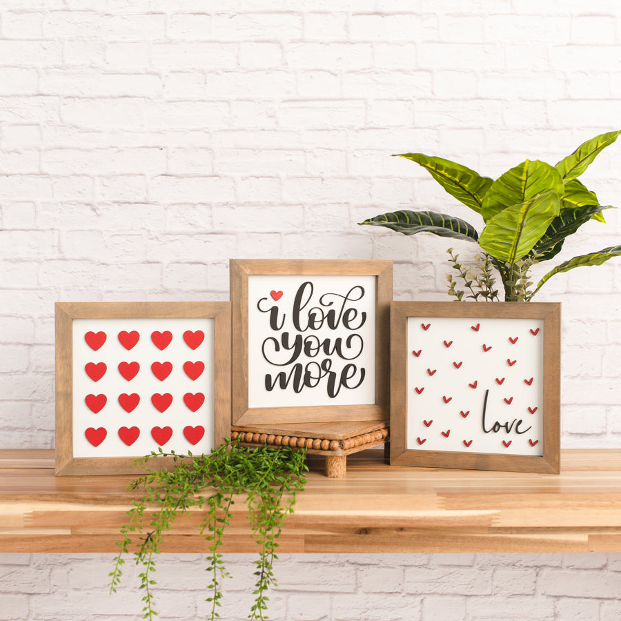 I Love You More | 8x8 inch Wood Sign | Valentine Sign