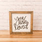 You are Loved | 8x8 inch Wood Sign
