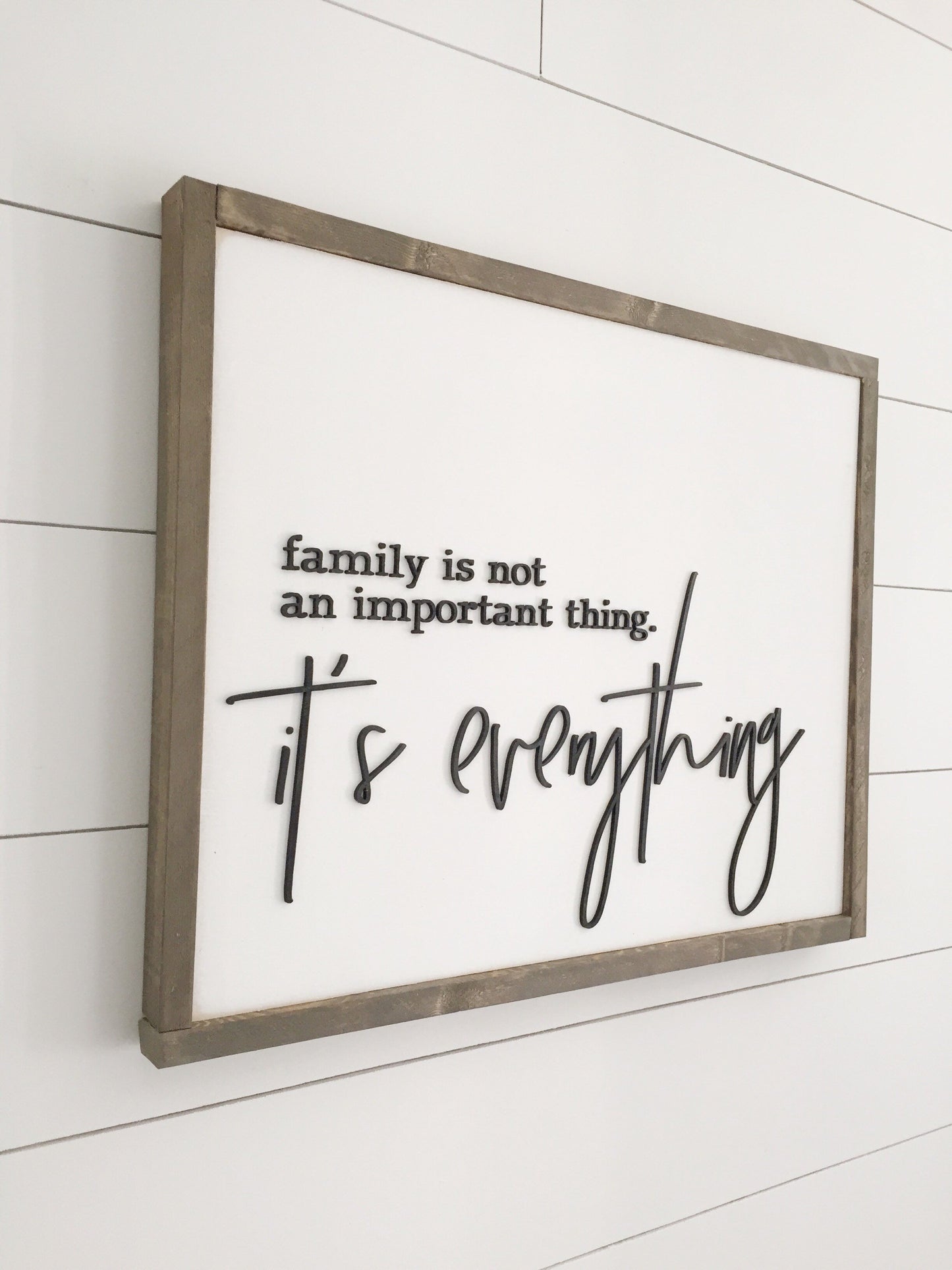 Family isn't an important thing, it's everything | 17x21 inch Wood Frame Sign