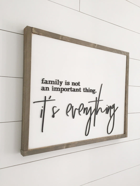 Family Isn’t an Important Thing, It’s Everything” 3D Wood Sign