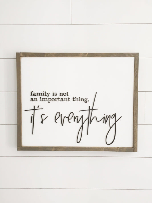 Family Isn’t an Important Thing, It’s Everything” 3D Wood Sign