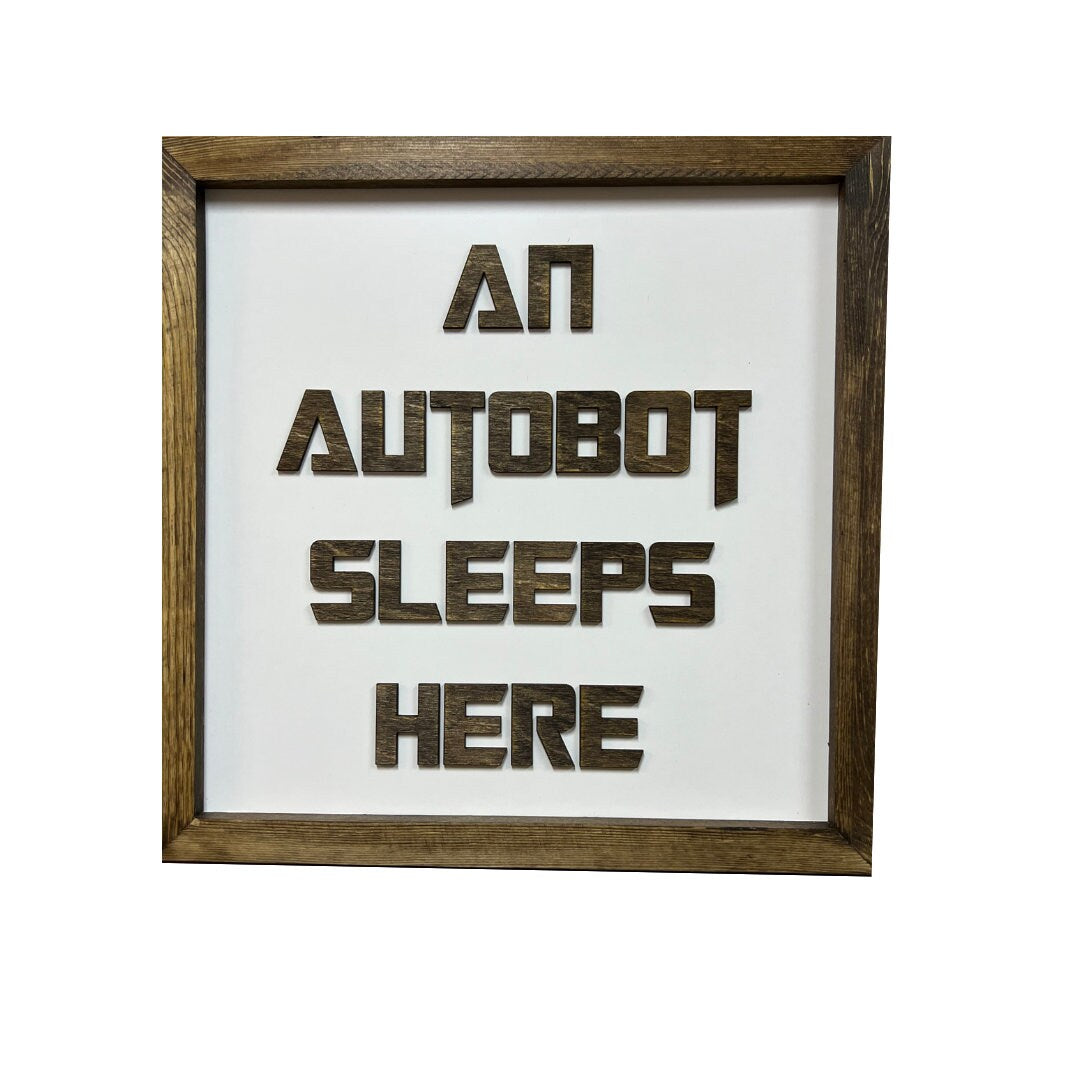 An Autobot Sleeps Here | 14x14 inch Wood Sign | Boys Bedroom Decor | Transformers | Transformer Wall Decor | Neutral Wall Decor