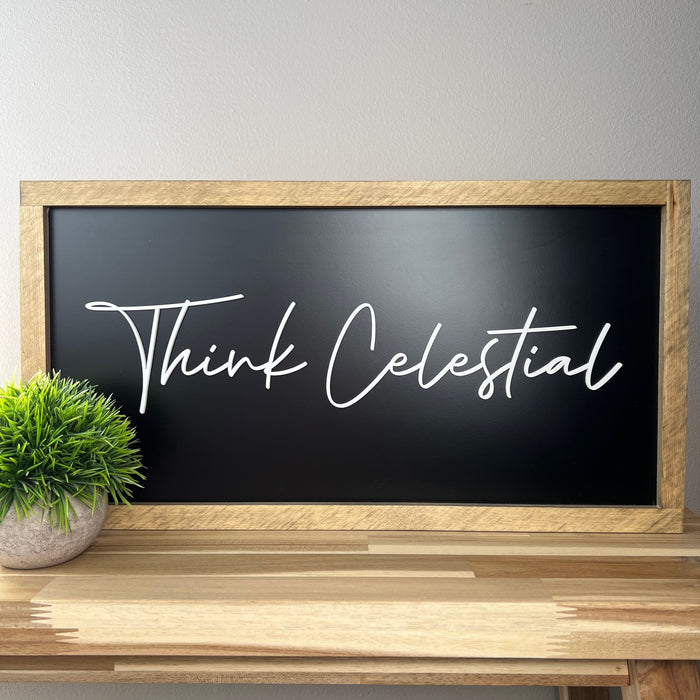 Think Celestial | Russell M. Nelson | 11x21 inch BLACK Wood Framed Sign