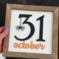 October 31 | Halloween Sign | 8x8 inch Wood Sign