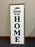 Welcome to our Home | 13x35 inch Wood Sign