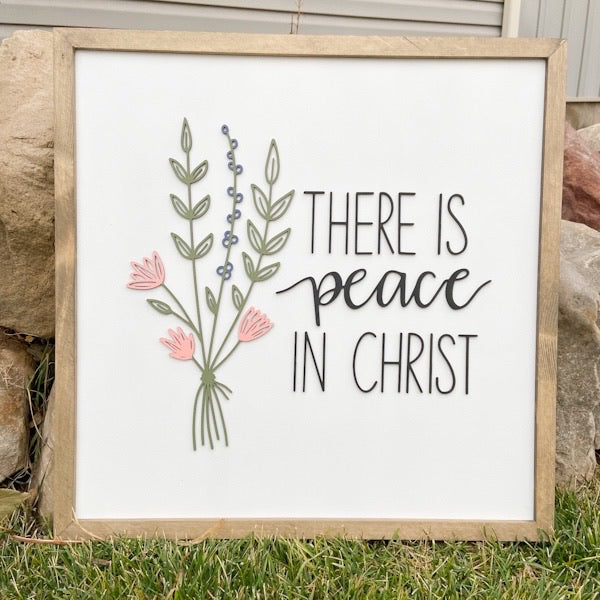 There is Peace in Christ | 16x16 inch Wood Sign