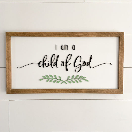 I am a Child of God | 11x21 inch Wood Framed Sign | 3D Lettering